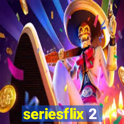 seriesflix 2